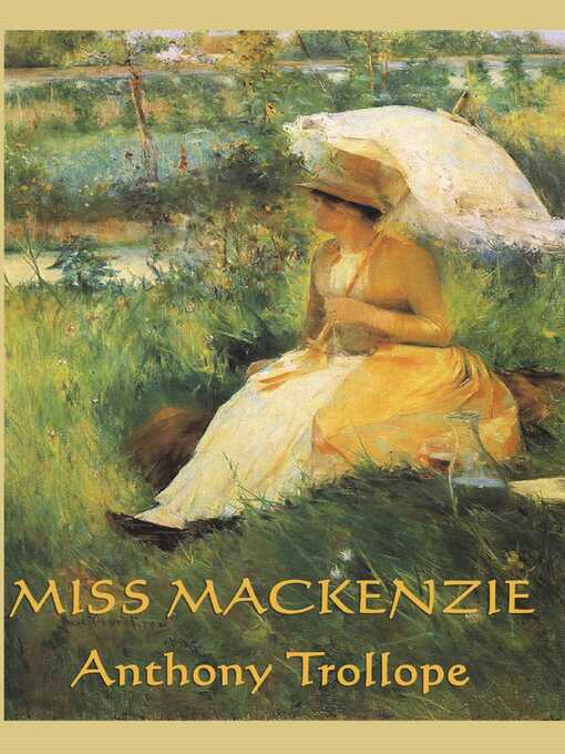 Title details for Miss Mackenzie by Anthony Trollope - Wait list